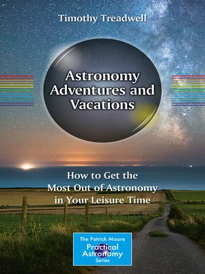 cover image of Astronomy Adventures and Vacations